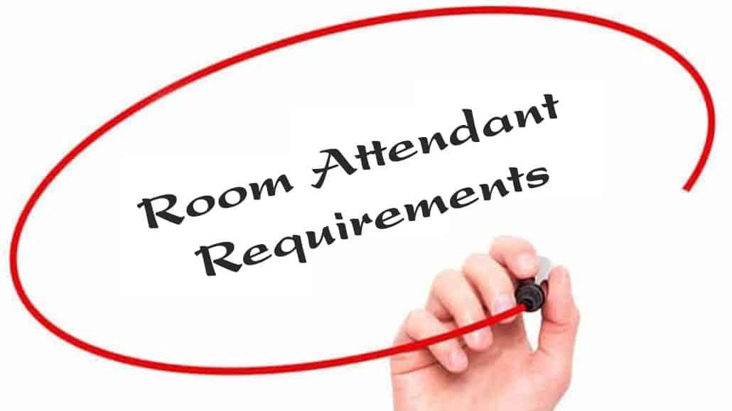 Room Attendant Requirements