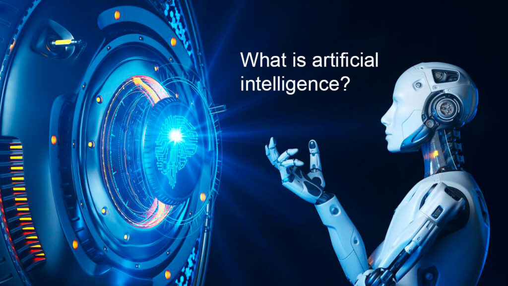 What is artificial intelligence?