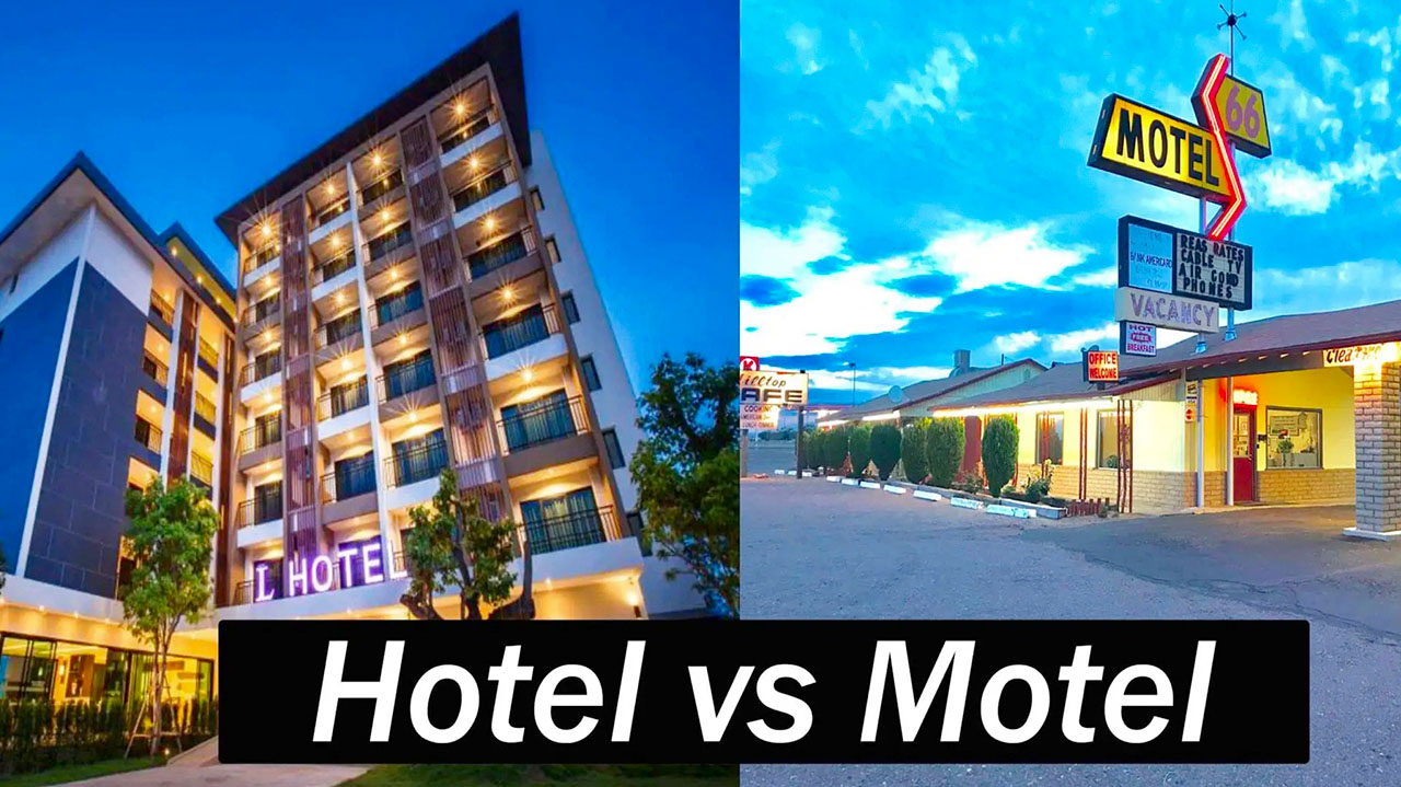 Sự khác biệt giữa Hotel và Motel